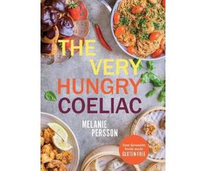 Melanie Persson The Very Hungry Coeliac (Copertina rigida)