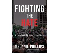 Melanie Phillips Fighting the Hate (Tascabile)