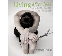 Melanie Phillips Living After Loss (Tascabile)