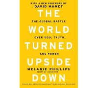 Melanie Phillips The World Turned Upside Down (Tascabile)