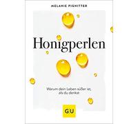 Melanie Pignitt Honigperlen: Warum dein Leben süßer ist als d (Copertina rigida)
