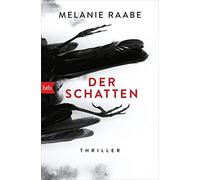 Melanie Raabe Der Schatten: Thriller (Tascabile)