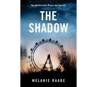 Melanie Raabe The Shadow (Tascabile)