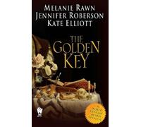 Melanie Rawn Jennifer Roberson Kate Elliott The Golden Key (Tascabile)