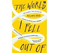 Melanie Reid The World I Fell Out Of (Tascabile)