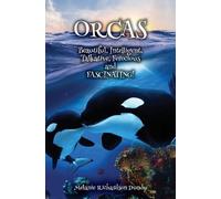 Melanie Richard ORCAS - Beautiful, Intelligent, Talkative, Fe (Copertina rigida)