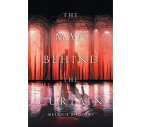 Melanie Rodgers The Man Behind the Curtain (Tascabile)