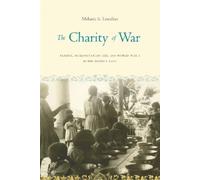 Melanie S. Tanielian The Charity of War (Tascabile)