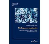 Melanie Schrage-Lang The Eugenetic Imagination (Copertina rigida)