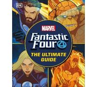 Melanie Scott Fantastic Four The Ultimate Guide (Copertina rigida)