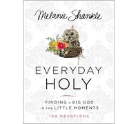 Melanie Shankle Everyday Holy (Copertina rigida)