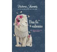 Melanie Shankle Una fe valiente: 100 devocionales para niñas (Copertina rigida)