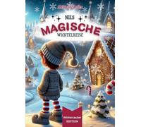 Melanie Singer Nils magische Wichtelreise [ Winterzauber EDITION ] (Tascabile)
