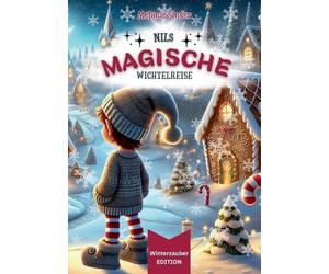 Melanie Singer Nils magische Wichtelreise [ Winterzauber EDITION ] (Tascabile)