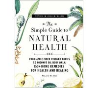 Melanie St. Ours The Simple Guide to Natural Health (Copertina rigida)