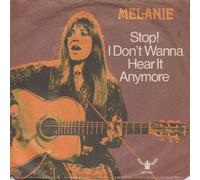 Melanie - Stop ! I Don't Wanna Hear It Anymore [Vinyl Single 7'']