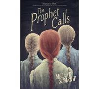 Melanie Sumrow The Prophet Calls (Copertina rigida)