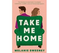 Melanie Sweeney Take Me Home (Tascabile)