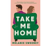 Melanie Sweeney Take Me Home (Tascabile)