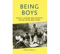 Melanie Tebbutt Being Boys (Tascabile) Gender in History