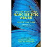 Melanie Tonia Evans You Can Thrive After Narcissistic Abuse (Tascabile)