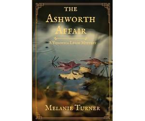 Melanie Turner The Ashworth Affair (Tascabile) Veronica Leigh Mysteries
