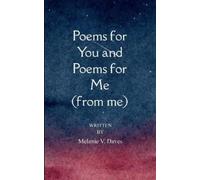 Melanie V Daves Poems for You and Poems for Me-from me (Tascabile)