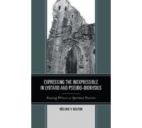 Mélanie V. Walt Expressing the Inexpressible in Lyotard and P (Copertina rigida)