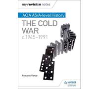 Melanie Vance My Revision Notes: AQA AS/A-level History: The Cold Wa (Tascabile)