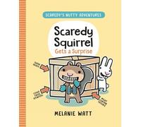 Melanie Watt Scaredy Squirrel Gets a Surprise (Copertina rigida)