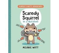 Melanie Watt Scaredy Squirrel in a Nutshell (Copertina rigida)