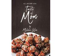 Melanie Wen Taste of Mom (Copertina rigida) All Around Asia