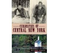 Melanie Zimmer Curiosities of Central New York (Tascabile)