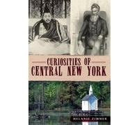Melanie Zimmer Curiosities of Central New York (Tascabile)