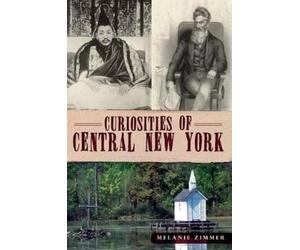 Melanie Zimmer Curiosities of Central New York (Tascabile)