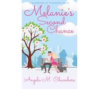 Melanie's Second Chance: A Daughters of Dogwood Novel