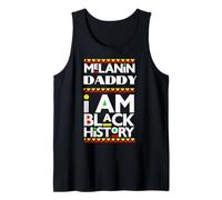 Melanin Daddy I Am Black History Febbraio Blackity Bruh Man Canotta