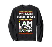 Melanin Dio papà I Am Black History Febbraio Blackity Bruh Felpa