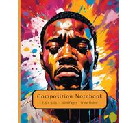 Melanin King: Composition Notebook for Melanin Boys, Teens and Men, designed to align your physical, mental and emotional wellness.