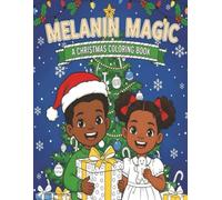 Melanin Magic: A Christmas Coloring Book