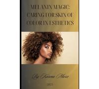 Melanin Magic: Caring for Skin of Color in Esthetics