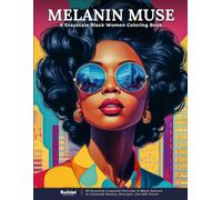 Melanin Muse - A Grayscale Coloring Book of Black Women: 50 Stunning Grayscale Portraits of Black Women to Celebrate Beauty, Strength, and Self-Worth