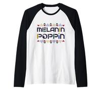 Melanin Poppin Nero Mese della Storia Black History Month Maglia con Maniche Raglan