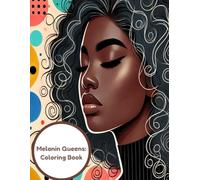 MELANIN QUEENS COLORING BOOK: BLACK GIRL MAGIC