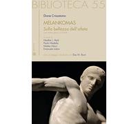 Melankomas. Sulla bellezza dell'atleta. Testo greco a fronte