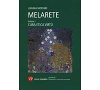 MelArete. Vol. 1: Cura, etica, virtù.