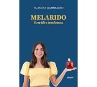 Melarido. Sorridi e trasforma