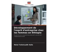 Melat Tekletsad Développement de l'esprit d'entreprise chez les femm (Tascabile)