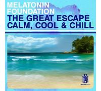 Melatonin Foundation - Great Escape - Calm, Cool & Chill