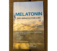 MELATONINA Il miracolo per la vita: sblocca il segreto della melatonina per prevenire e trattare: influenza fredda Cancro cardiopatia Diabete Alzheimer Distress gastrointestinale